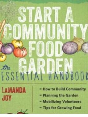 Start a Community Food Garden: The Essential Handbook   Paperback  Lamanda Joy